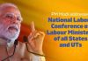 PM Modi addresses National Labour Conference of Labour Ministers of all States and UTs